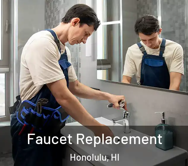  Faucet Replacement Honolulu, HI