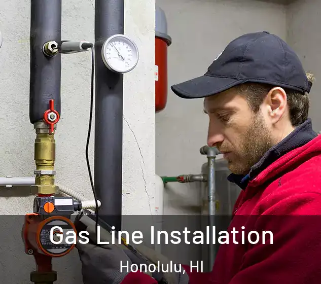  Gas Line Installation Honolulu, HI
