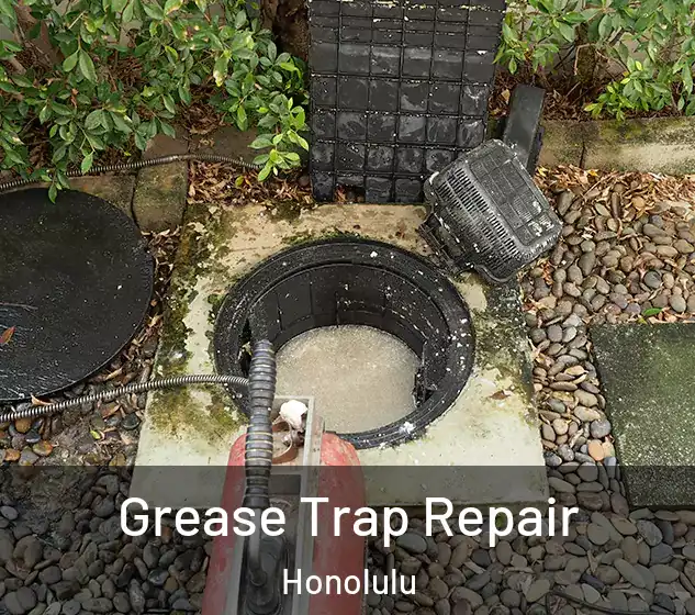  Grease Trap Repair Honolulu