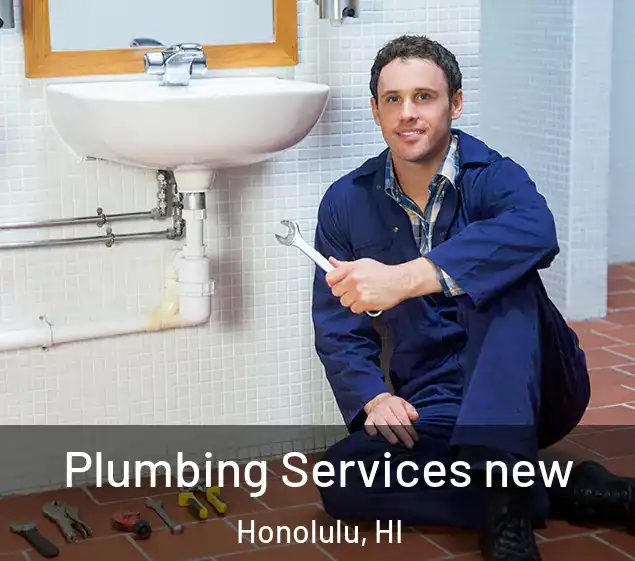  Plumbing Services new Honolulu, HI