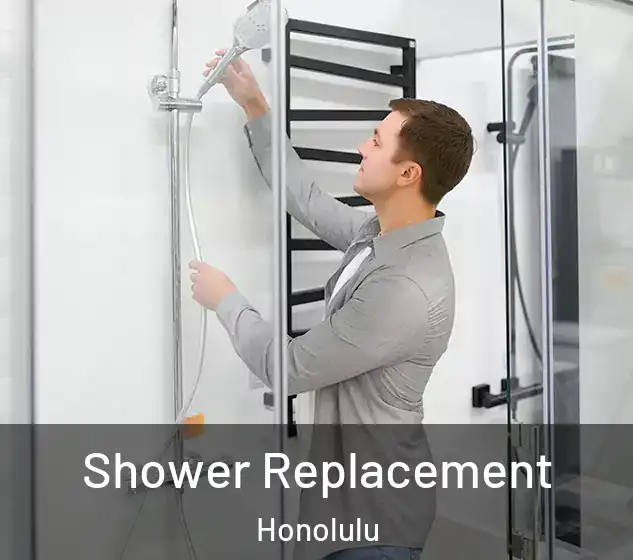  Shower Replacement Honolulu