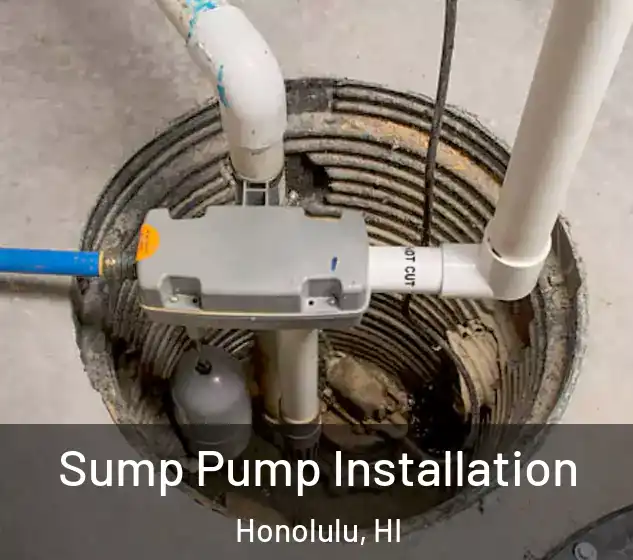  Sump Pump Installation Honolulu, HI
