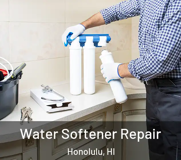  Water Softener Repair Honolulu, HI